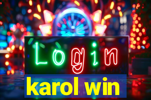 karol win